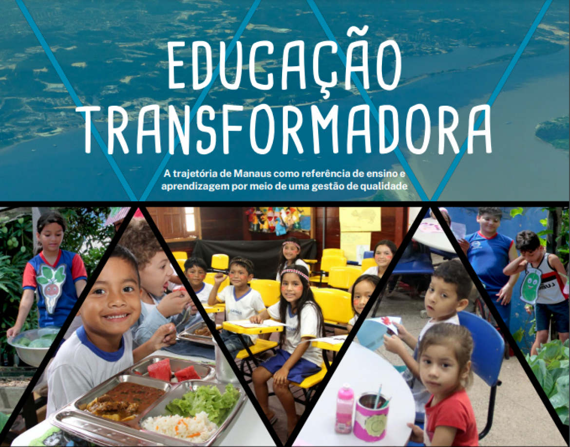 Educação Transformadora – A trajetória de Manaus como referência de ensino e aprendizagem por meio de uma gestão de qualidade